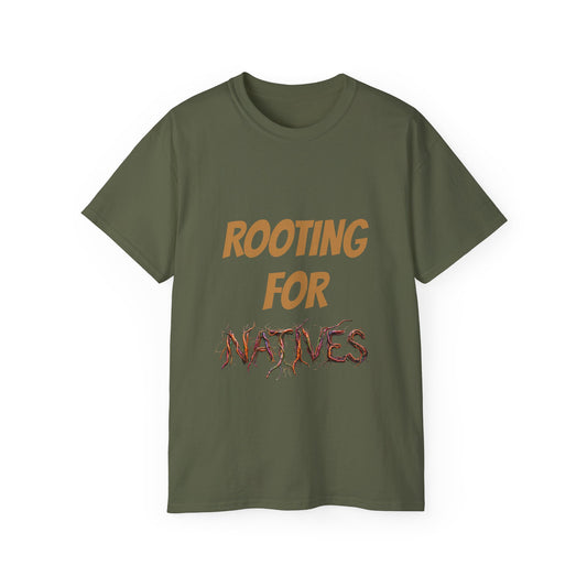 Rooting for Natives Tee