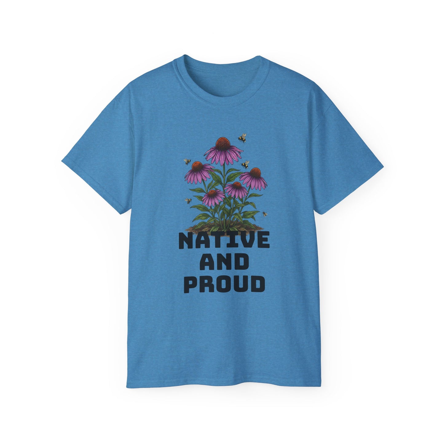 Native and Proud – Plant Edition Tee