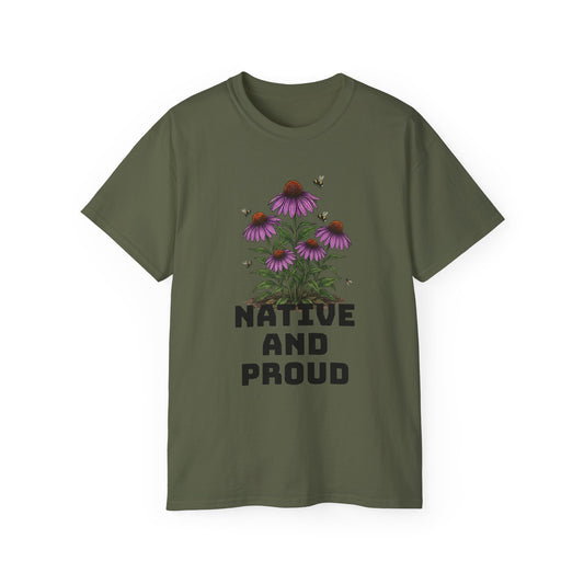 Native and Proud – Plant Edition Tee